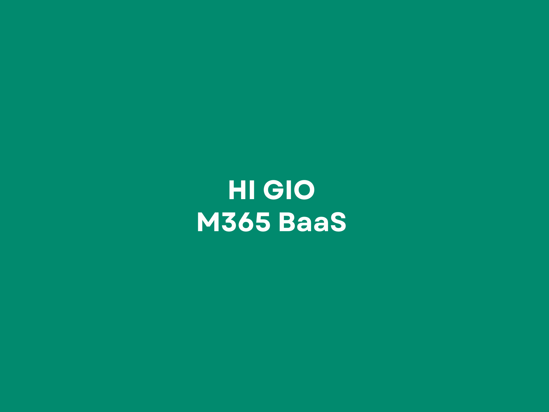 HI GIO M365 BaaS